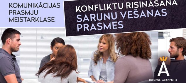 Gūsti vērtīgu pieredzi un panākumus, apmeklējot pasniedzējas A.Rošānes vadīto meistarklasi “Konfliktu risināšana. Sarunu vešanas prasmes”